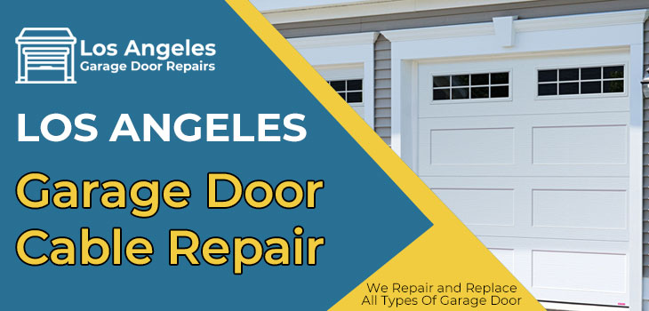 garage door cable repair in Los Angeles
